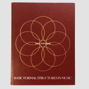 Basic Formal Structures in Music - 1967 Hardcover Textbook by Paul Fontaine